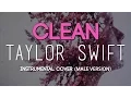 Clean - Taylor Swift (Instrumental Cover Male Version) + Lyrics