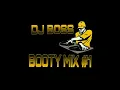 Download Lagu Booty Mix #1 - Dj BOSS 813