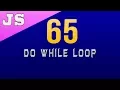 Do While Loop in Javascript - 65