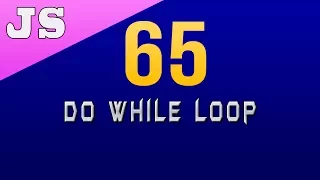 Do While Loop in Javascript - 65