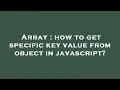 Array how to get specific key value from object in javascript