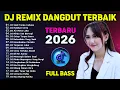 Lagu DJ REMIX DANGDUT FULL BASS ⚡ Dj Nestapa Membakar Hati - Full Album Tanpa Iklan