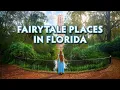 12 Fairytale Places In Florida You Need to See To Believe