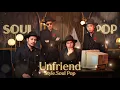 อันเฟรนด์ (Unfriend) - Helmetheads  | (Style.Soul Pop)