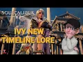 Ivy New Timeline Lore SOULCALIBUR VI