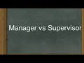 Manager vs Supervisor
