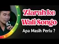 Lagu KH. MUKHLASON ROSYID 🔴ZIARAH KE WALI SONGO APA MAAIH PERLU ? 