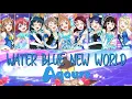Download Lagu Aqours - WATER BLUE NEW WORLD - color coded (ROM/ENG/VIE)