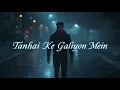 Download Lagu Tanhai Ke Galiyon Mein | Hindi Sad Rap Song | Heartbreak \u0026 Pain | Emotional Lo-Fi Rap 2025