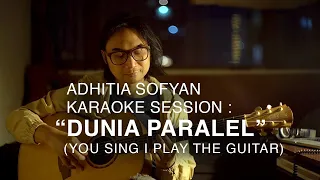 Download Adhitia Sofyan Karaoke Session “Dunia Paralel” MP3