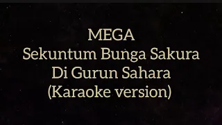 mega sekuntum bunga sakura di gurun sahara karaoke version 