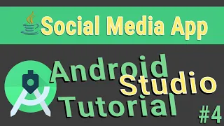 Android Studio - SOCIAL MEDIA APPLICATION TUTORIAL JAVA