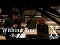 Download Lagu X Japan - Without you 【Remix】歌詞付き MP3
