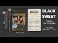 Download Lagu BLACK SWEET  -  PUSARA TAK BERNAMA  -  MUTIARA YANG KUSAYANG