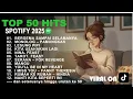 Download Lagu NO IKLAN❗🎶 Spotify Top Hits 2025 Top Spotify Indonesia 2025 Lagu Terbaru Pasti Nagih Terbaik