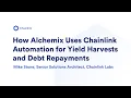 How Alchemix Uses Chainlink Automation for Automated Yield Harvests and Debt Repayments