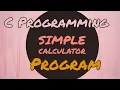 Simple calculator program using Switch condition in C Switch condition in C Beginner s Guide