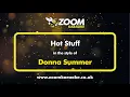 Download Lagu Donna Summer - Hot Stuff - Karaoke Version from Zoom Karaoke