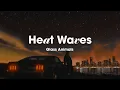 Sometimes all I think about is you 💭 indie pop | Glass Animals - Heat Waves (lyrics)
