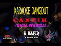 Download Lagu Karaoke Cantik Nada Wanita - A Rafiq (Karaoke Dangdut Tanpa Vocal)