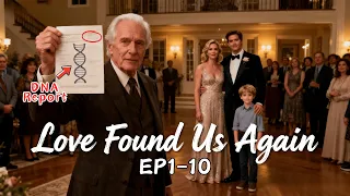Love Found Us Again EP01 10 Billionaire Marriage Shortmax Love Romance 
