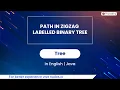 Path In Zigzag Labelled Binary Tree Module Trees In English Java - 49