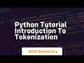 Python tutorial introduction to tokenization