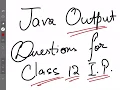 Output Finding Question in Java Class 12 IP Output Questions set 1