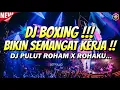 Download Lagu DJ BOXING BIKIN SEMANGAT KERJA !!! DJ JUNGLE DUTCH FULL BASS BETON TERBARU 2025 DJ BATAK KARO