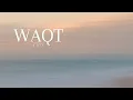 Waqt - J trix X Subspace (Lyrics)