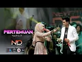 Download Lagu PERTEMUAN  II  M. HALILI  ft.  IKA AGUSTIN  II  NEW D'SWARA MUSIC  II  Live Session