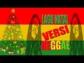 Download Lagu LAGU NATAL VERSI REGGAE || LAGU NATAL REGGAE || SELAMAT NATAL