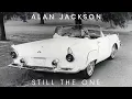 Alan Jackson - Still the one (Audio)