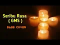 Download Lagu Seribu rasa  GMS LIVE  Bass Cover