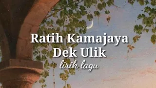 Download Ratih Kamajaya - Dek Ulik (lirik lagu) MP3