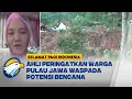 [FULL] Dialog - Punya Bentang Alam Sama, Pulau Jawa Diminta Waspada! - [Selamat Pagi Indonesia]