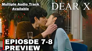 معاينة الحلقة 7 8 من مسلسل Dear X مع حرق الأحداث كيم يو جونغ كيم يونغ داي ترجمة إنجليزية 