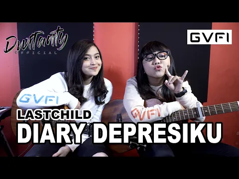 Download MP3 DIARY DEPRESIKU - LASTCHILD (Cover by DwiTanty)