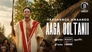Oromo Music Aagaa Ooltanii By Yaadannoo Amaanoo
