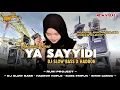 Download Lagu DJ SHOLAWAT YA SAYYIDI YA ROSULALLOH - SLOW BASS HADROH | RUHI PROJECT
