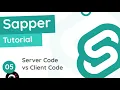 Sapper Tutorial - Server Code vs Client Code