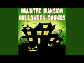 Haunted Mansion Halloween Sounds (Horror (Scary)