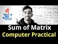 Sum of Matrix Double Dimension Array Computer Practical 2020 FAQ ISC ICSE smart programming
