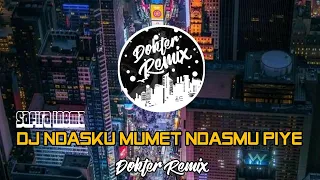 Download DJ NDASKU MUMET NDASMU PIYE - SAFIRA INEMA | DJ VIRAL ENAK DI DENGAR🎵 MP3