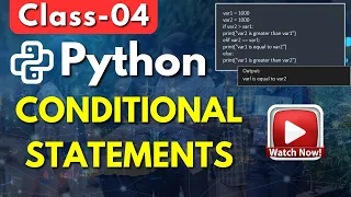 Python Class 04 Conditional Statements In Python Python If Else Elif Statements Python Tutorial