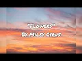 Download Lagu Flowers|By Miley Cyrus|Lyrics