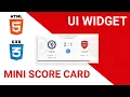 UI Widget Design Tutorial - Mini Score Card HTML CSS Speed Coding