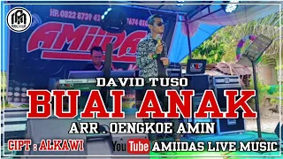 Download Buai Anak - David Tuso - Cipt : Alkawi - Dendang Minang Remix Terbaru - Amiidas Live Music MP3