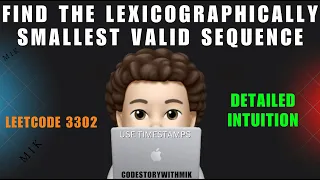 Find the Lexicographically Smallest Valid Sequence Clear Intuition Leetcode 3302 MIK