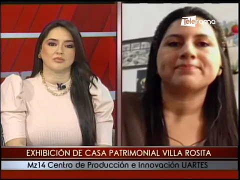 Exhibición de casa patrimonial Villa Rosita Mz14 centro de Producción e Innovación UARTES